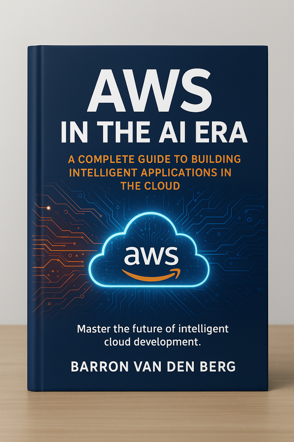 AWS in the AI Era: A Complete Guide to Building Intelligent Applications in the Cloud