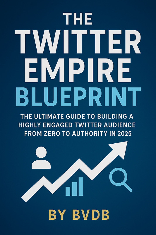 The Twitter Empire Blueprint: From 0 to Authority in 90 Days