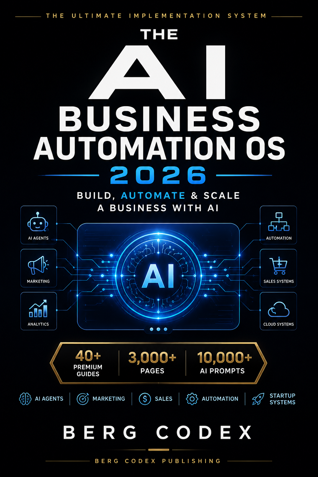 THE AI BUSINESS AUTOMATION OS 2026 — Build, Automate & Scale a Business With AI