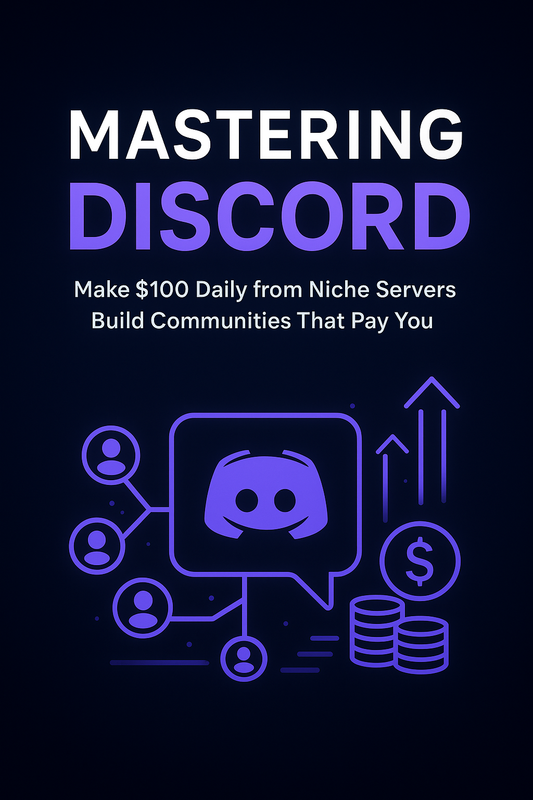 Mastering Discord: Make $100 Daily from Niche Servers