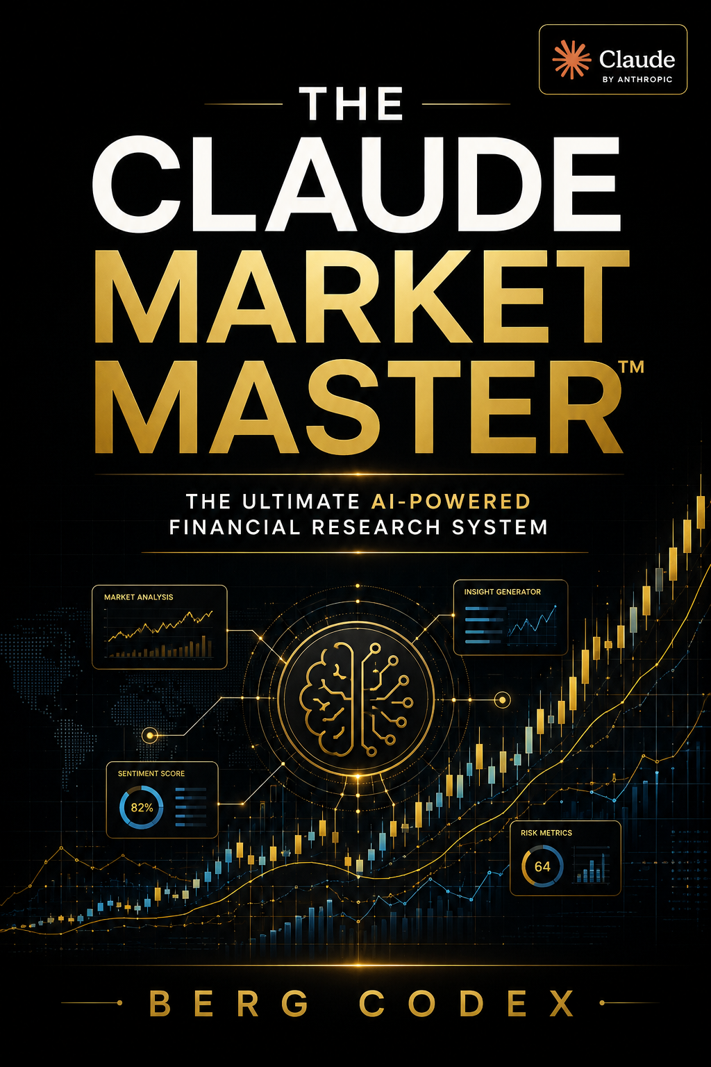 THE CLAUDE MARKET MASTER™ The Ultimate AI-Powered Financial Research System