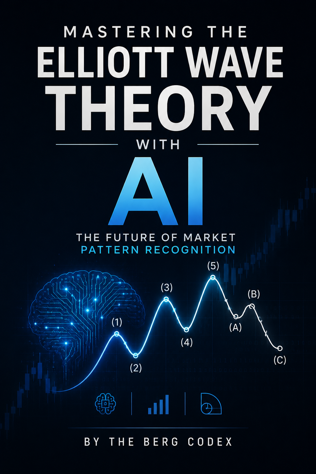 Mastering the Elliott Wave Theory with AI: The Future of Market Pattern Recognition