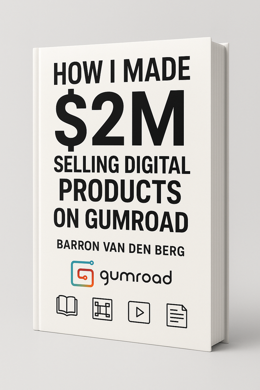 How I Made $2M Selling Digital Products on Gumroad: The Complete Blueprint for Building a Profitable Digital Product Empire from Scratch