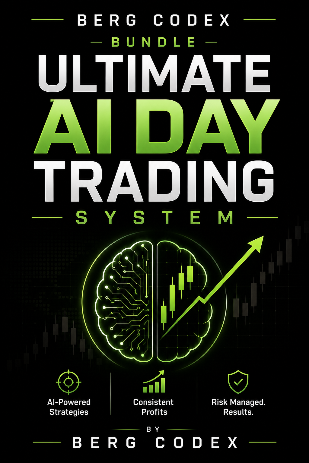 BERG CODEX — Bundle : Ultimate AI Day Trading System