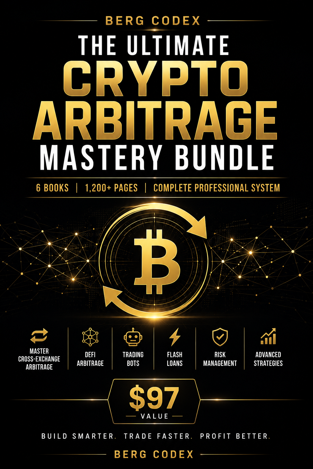 The Ultimate Crypto Arbitrage Mastery Bundle | 6 Books | 1,200+ Pages | $97 | Berg Codex