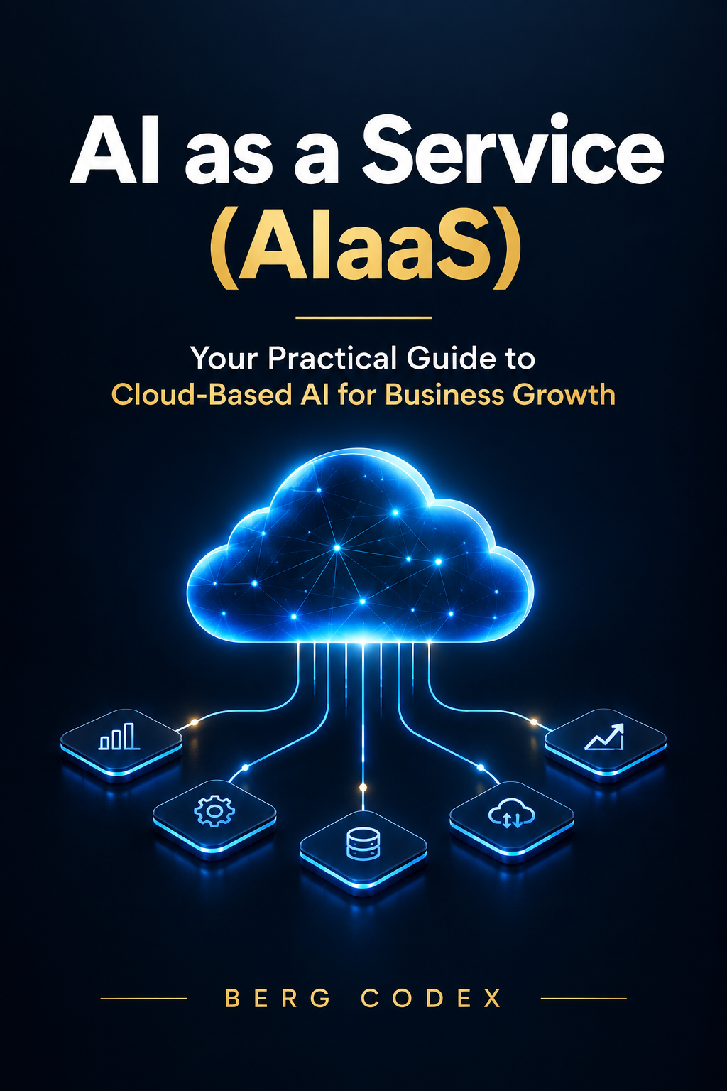 AI as a Service (AIaaS): Your Practical Guide to Cloud-Based AI for Business Growth