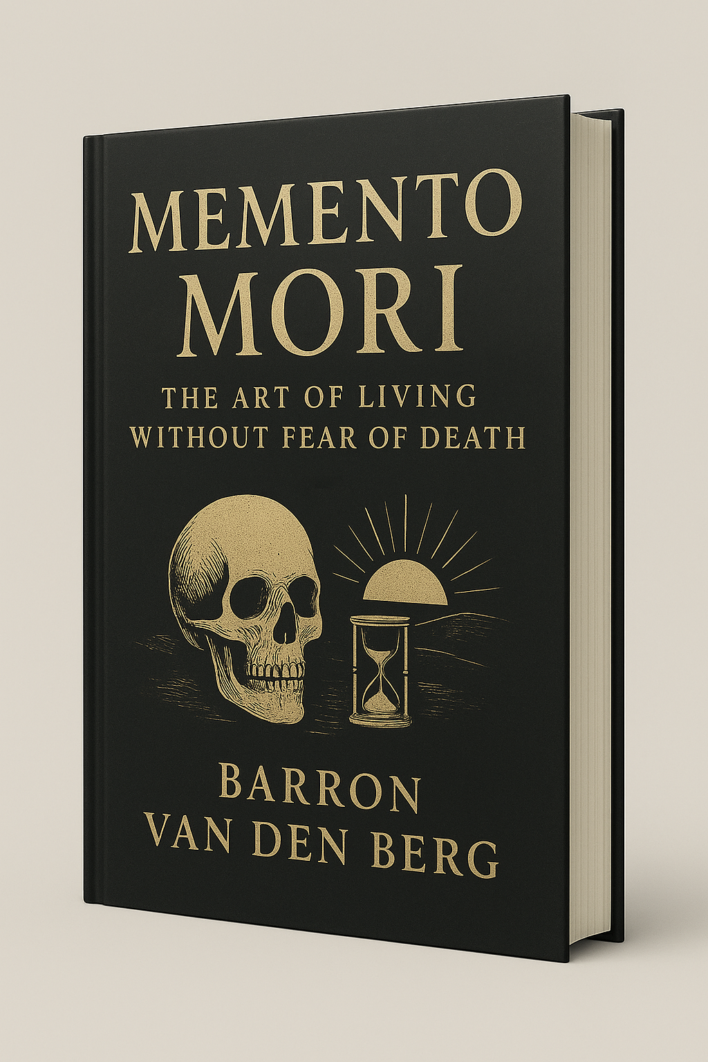 Memento Mori: The Art of Living Without Fear of Death
