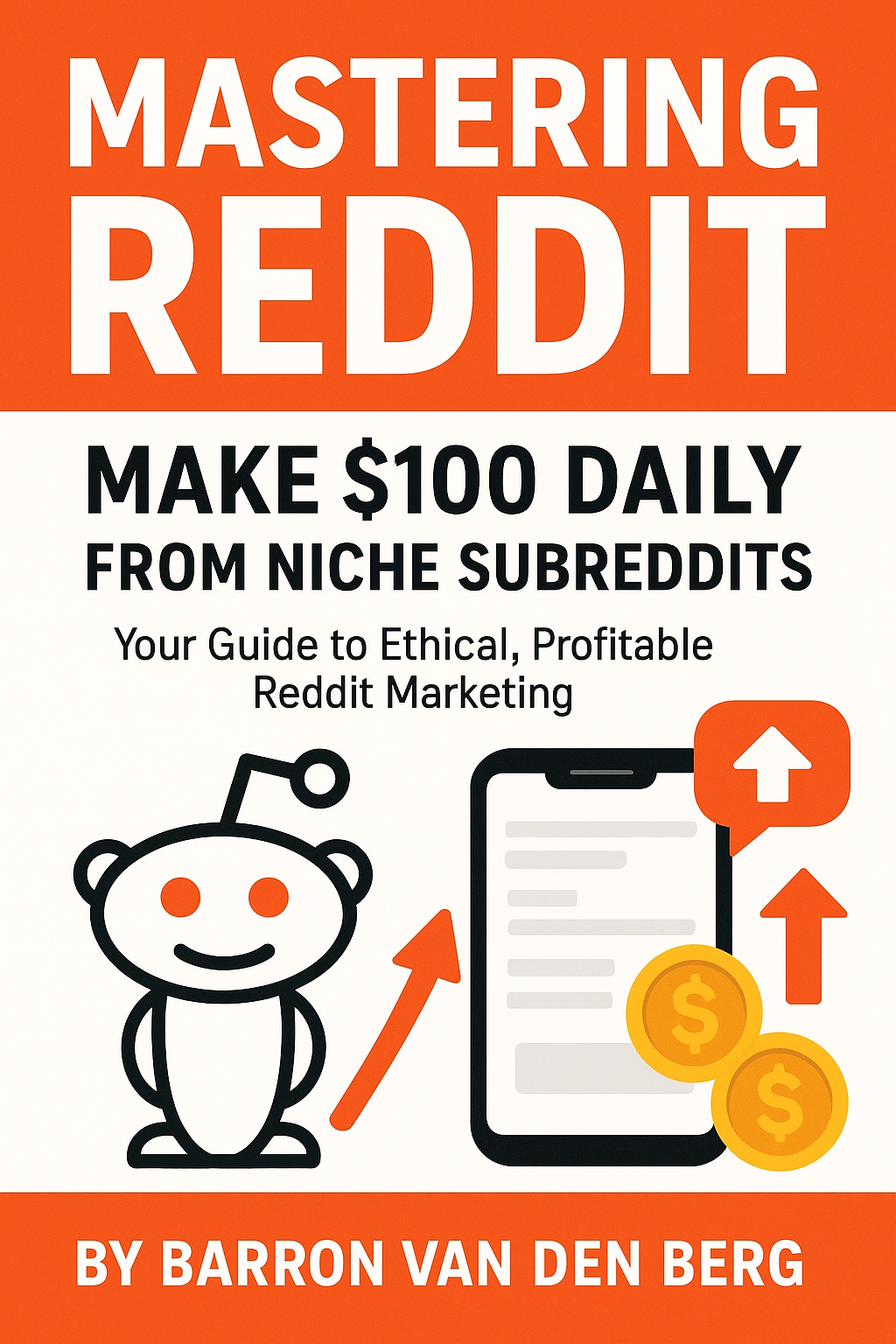 Mastering Reddit: Make $100 Daily from Niche Subreddits (Digital PDF Guide)