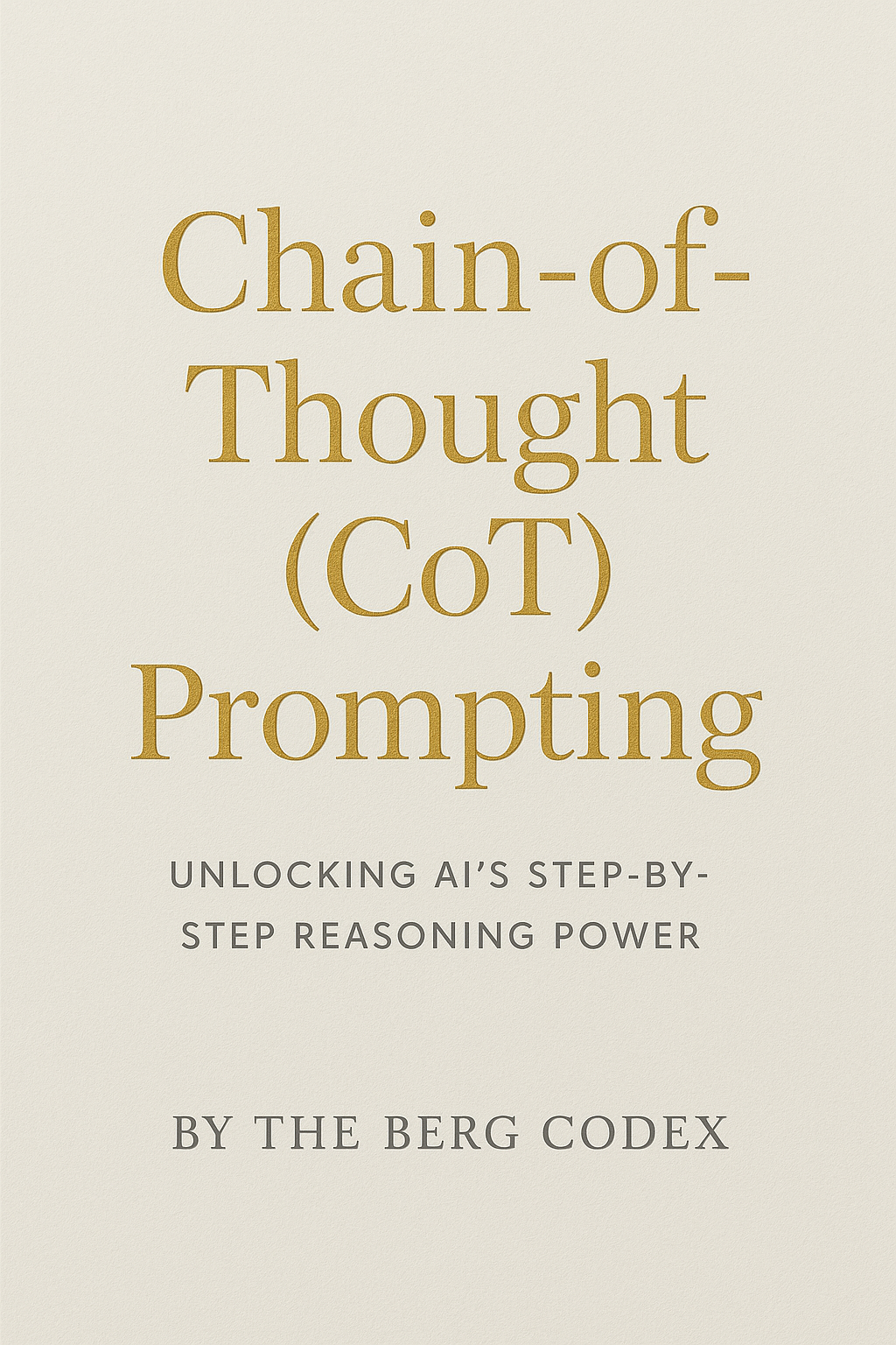 Chain-of-Thought (CoT) Prompting: Unlock AI’s Step-by-Step Reasoning Power