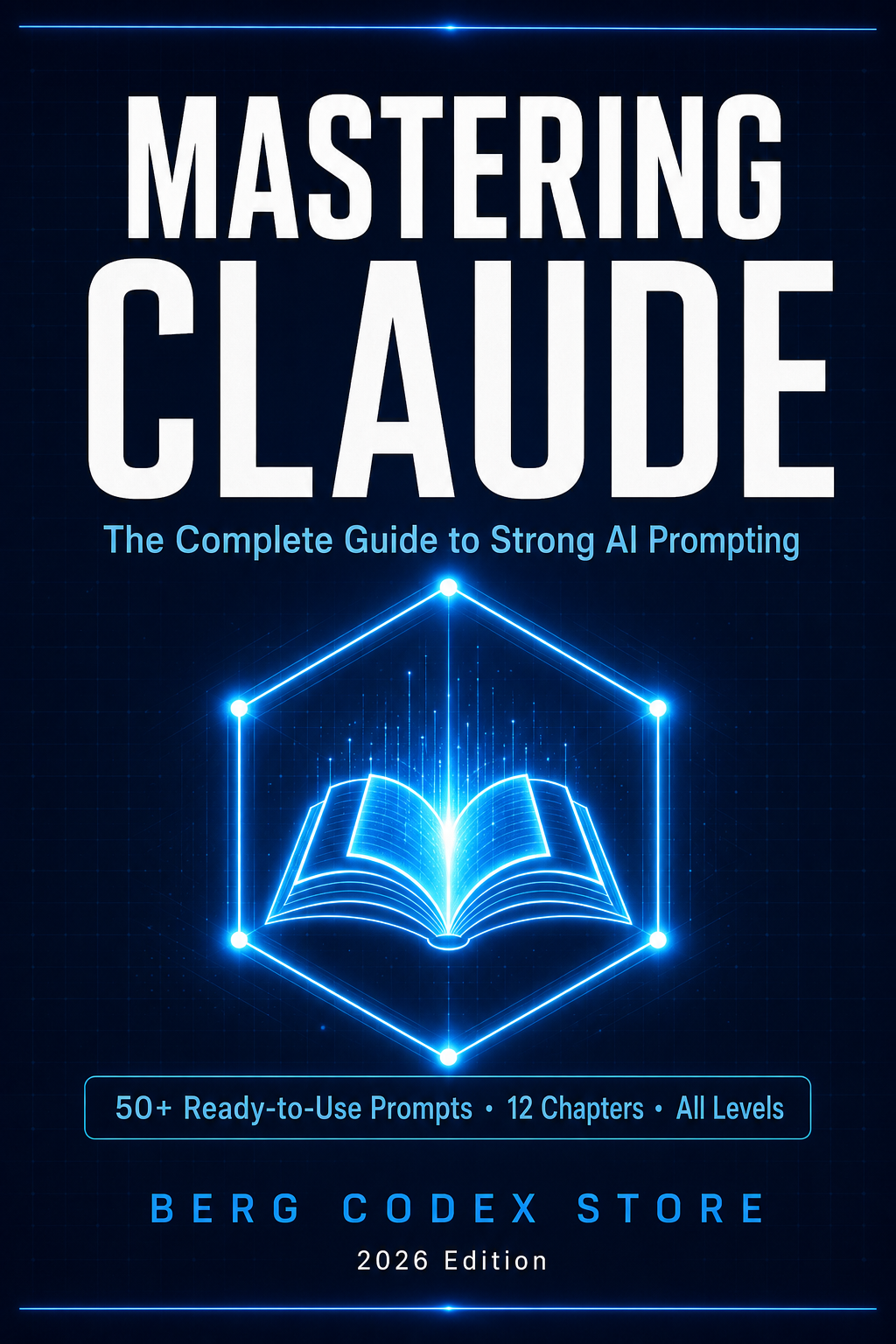Mastering Claude: The Complete Guide to Strong AI Prompting