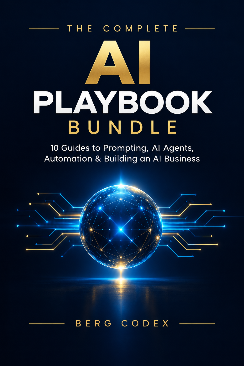 The Complete AI Playbook Bundle: 10 PDF Guides to AI Agents & Automation